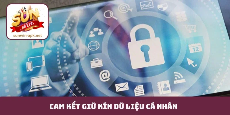 Chính sách bảo mật Cam kết giữ kín dữ liệu cá nhân