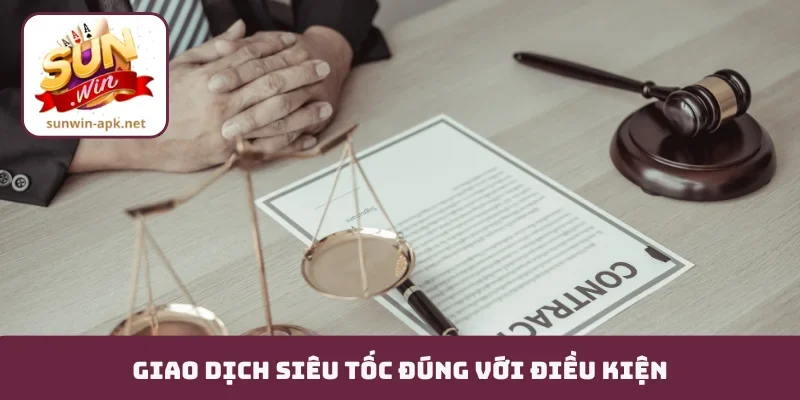 Điều khoản sử dụng Giao dịch siêu tốc đúng với điều kiện