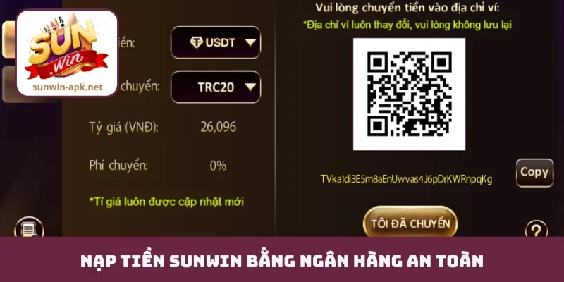 Nạp tiền Sunwin bằng ngân hàng an toàn