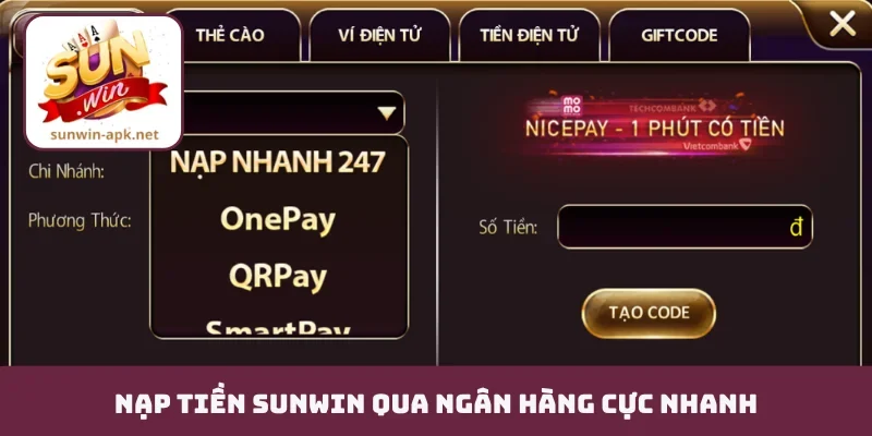 Nạp tiền Sunwin qua ngân hàng cực nhanh