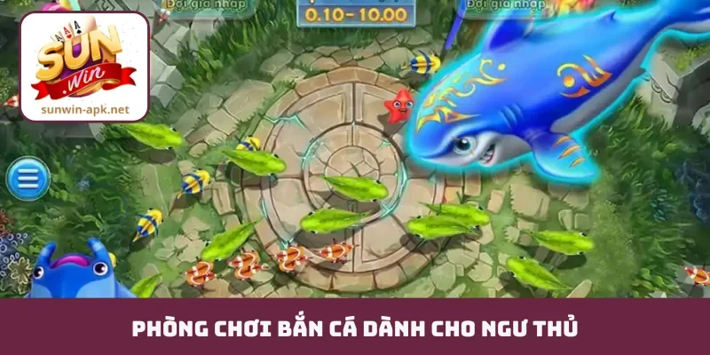 Phòng chơi bắn cá dành cho ngư thủ