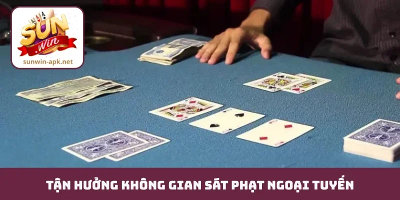 Xì Dách Offline - Trải Nghiệm Cảm Giác Sát Phạt Chân Thực Tận hưởng không gian sát phạt ngoại tuyến