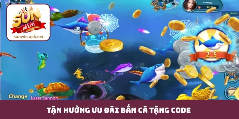 Tận hưởng ưu đãi bắn cá tặng code