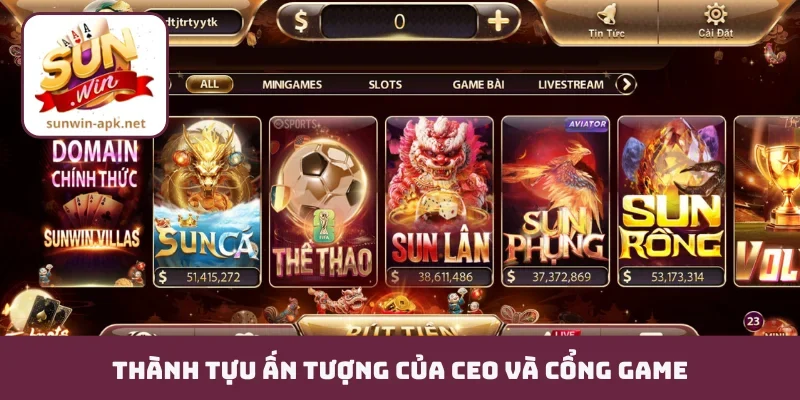 CEO Sunwin Thành tựu ấn tượng của CEO và cổng game