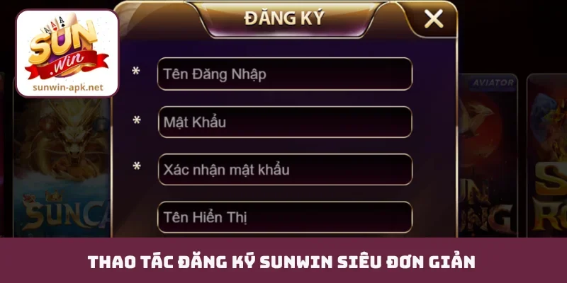 Thao tác đăng ký Sunwin siêu đơn giản