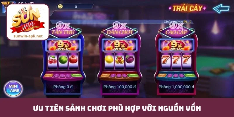 Cách Chơi Nổ Hũ Trúng Lớn - Quy Tắc Vàng Giúp Bạn “Húp Trọn” Ưu tiên sảnh chơi phù hợp với nguồn vốn